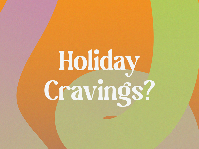swirl pattern with the words "holiday cravings?"